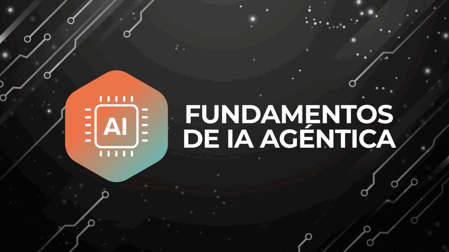 Fundamentos de IA – Prepárate para el futuro con IA